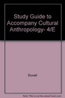 Study Guide to Accompany Cultural Anthropology 4/E