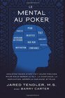 Le Mental Au Poker Des stratgies ayant fait leurs preuves pour mieux grer le tilt la confiance la motivation grer la variance et plus