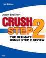 Crush Step 2 The Ultimate USMLE Step 2 Review