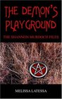 The Demon's Playground The Shannon Murdoch Files