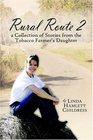 Rural Route 2 a Collection of Stories from the Tobacco Farmer's Daughter