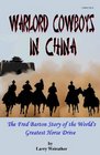 Warlord Cowboys in China The Fred Barton Story of the World's Greatest Horse Drive