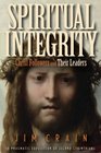 Spiritual Integrity Christ Followers and Their Leaders A Pragmatic Exposition of Second Corinthians