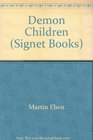 Demon Children (Signet Books)