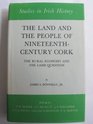 Land and People of Nineteenth Century Cork The Rural Economy and the Land Question