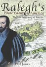 Ralegh's Pirate Colony in America The Lost Settlemen of Roanoke 15841590