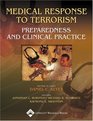 Medical Response To Terrorism Preparedness and Clinical Practice