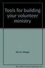 Tools for building your volunteer ministry