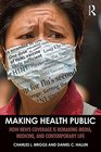 Making Health Public How News Coverage Is Remaking Media Medicine and Contemporary Life