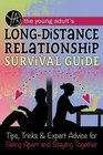 The Young Adult's LongDistance Relationship Survival Guide Tips Tricks  Expert Advice for Being Apart and Staying Happy