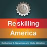 Reskilling America Learning to Labor in the 21st Century