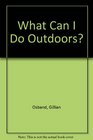 What Can I Do Outdoors