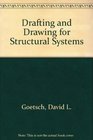 Drafting and Drawing for Structural Systems