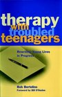 Therapy with Troubled Teenagers Rewriting Young Lives in Progress