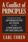 A Conflict of Principles The Battle Over Affirmative Action at the University of Michigan
