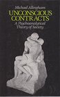 Unconscious Contracts A Psychoanalytic Theory of Society