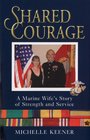Shared Courage: A Marine Wife's Story of Strength and Service