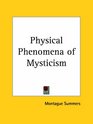 Physical Phenomena of Mysticism
