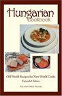 Hungarian Cookbook Old World Recipes for New World Cooks