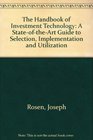 The Handbook of Investment Technology A StateoftheArt Guide to Selection Implementation  Utilization