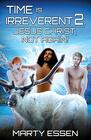 Time Is Irreverent 2 Jesus Christ Not Again