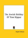 The Jewish Holiday Of Yom Kippur