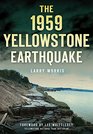 1959 Yellowstone Earthquake The