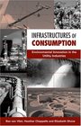 Infrastructures of Consumption Environmental Innovation in the Utility Industries