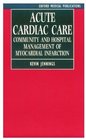 Acute Cardiac Care Community and Hospital Management of Myocardial Infarction