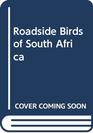 Roadside Birds of South Africa