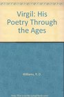 Virgil His Poetry Through the Ages