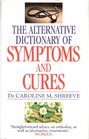 Alternative Dictionary of Symptoms and Cures