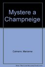 Mystere a Champneige