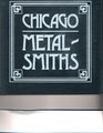 Chicago Metalsmiths An Illustrated History