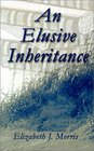 An Elusive Inheritance