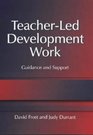 TeacherLed Development Work Guidance and Support