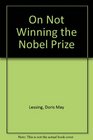 On Not Winning the Nobel Prize