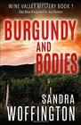 Burgundy and Bodies (Wine Valley Mystery)