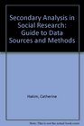 Secondary Analysis in Social Research Guide to Data Sources and Methods