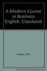 A Modern Course in Business English Classbook