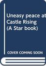 Uneasy peace at Castle Rising