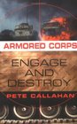 Engage and Destroy (Armored Corps, Bk 2)
