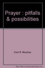 Prayer Pitfalls  possibilities