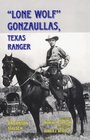 Lone Wolf Gonzaullas Texas Ranger