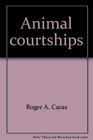 Animal courtships