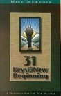 31 Keys to a New Beginning A Handbook for the New Believer