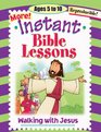 MORE INSTANT BIBLE LESSONSWALKING WITH JESUS