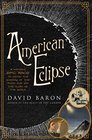 American Eclipse A Nation's Epic Race to Catch the Shadow of the Moon and Win the Glory of the World