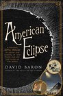 American Eclipse: A Nation's Epic Race to Catch the Shadow of the Moon and Win the Glory of the World