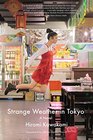 Strange Weather in Tokyo A Novel
